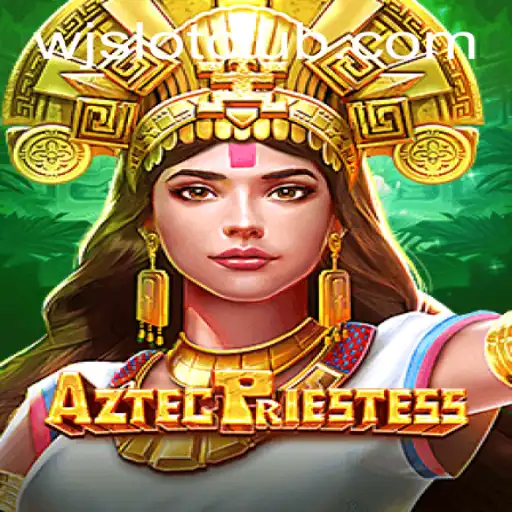 Embark on a Thrilling Journey with AztecPriestess: The Latest WJslot Adventure