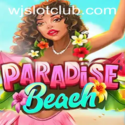 Exploring ParadiseBeach: The Ultimate Gaming Experience with WJslot